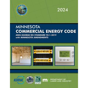 2024 Minnesota Commercial Energy Code, ANSI/ASHRAE/IES Standard 90.1-2019 with Minnesota Amendments