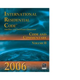 2006 International Residential Code: Code and Commentary, Volume II (Chapters 12-43)