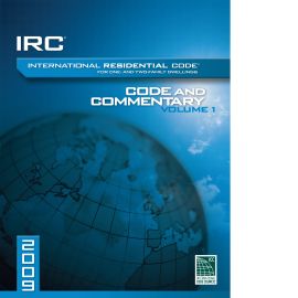 2009 International Residential Code® and Commentary Vol. 1 (Chapters 1-11)