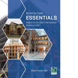 Building Code Essentials, 2021 Edition