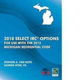 2018 Select IRC Options for Use with the 2015 Michigan Residential Code (Cover Image)