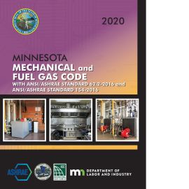 2020 Minnesota Mechanical and Fuel Gas Code with ANSI/ ASHRAE Standard 62.2-2016 and ANSI/ ASHRAE Standard 154-2016