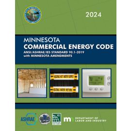 2024 Minnesota Commercial Energy Code, ANSI/ASHRAE/IES Standard 90.1-2019 with Minnesota Amendments