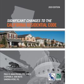 Significant Changes to the California Residential Code, 2019 Edition