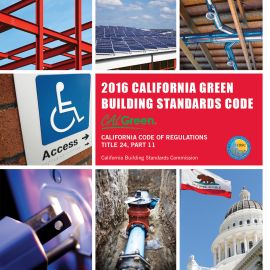 2016 California Green Building Standards Code, Title 24, Part 11 (CALGreen) (Cover Image)
