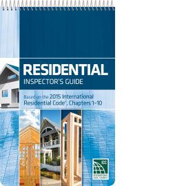 Residential Inspector’s Guide: Based on the 2015 International Residential Code® Chapters 1–10 (Cover Image)