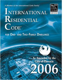 2006 International Residential Code®: As Amended by the City of Phoenix cover image