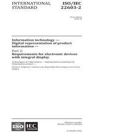 ISO/IEC 22603-2:2022	Information technology - Digital representation of product information - Part 2: Requirements for electronic devices with integral display cover image