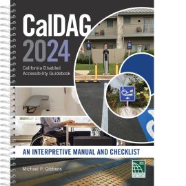 CalDag 2024 California Disabled Accessibility Guidebook, An Interpretive Manual and Checklist
