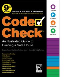 Code Check: An Illustrated Guide to Building a Safe House, 9th edition