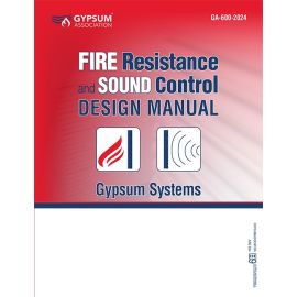 GA-600-2024 Fire Resistance and Sound Control Design Manual Gypsum Systems