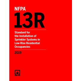 NFPA 13R Standard for the Installation of Sprinkler Systems in Low-Rise Residential Occupancies, 2019 Edition