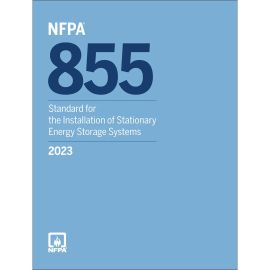 NFPA 855, Standard for the Installation of Stationary Energy Storage Systems (2023)